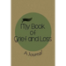 My Book of Grief and Loss
