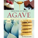 Sweeten It with Agave: Healthy, Delicious, and Low Glycemic Desserts: A Naturally Sugar-Free Cookbook