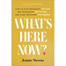 What's Here Now?: How to Stop Rehashing the Past and Rehearsing the Future--And Start Receiving the Present