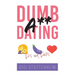 Dumbass Dating: Do's and Don'ts