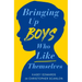 Bringing Up Boys Who Like Themselves