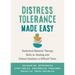 Distress Tolerance Made Easy: Dialectical Behavior Therapy Skills for Dealing with Intense Emotions in Difficult Times