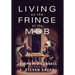 Living on the Fringe of the Mob