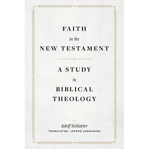 Faith in the New Testament: A Study in Biblical Theology