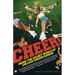 Cheer!: Inside the Secret World of College Cheerleaders
