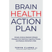 Brain Health Action Plan: Simple, Science-Backed Lifestyle Changes that Optimize Cognitive Fitness and Reduce Alzheimer's Risk