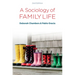 A Sociology of Family Life: Change and Diversity in Intimate Relations