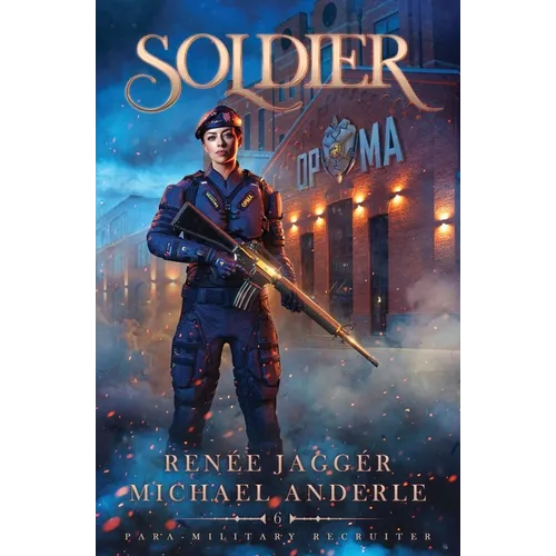 Soldier: Para-Military Recruiter Book 6