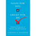Good for You, Great for Me (Intl Ed): Finding the Trading Zone and Winning at Win-Win Negotiation
