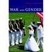 War and Gender: How Gender Shapes the War System and Vice Versa