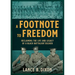 A Footnote to Freedom: Reclaiming the Life and Legacy of a Black Battalion Soldier