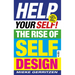 Help Your Self!: The Rise of Self-Design