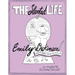 The Slanted Life of Emily Dickinson: America's Favorite Recluse Just Got a Life!