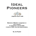 Ideal Pioneers: Memoirs of Martin F. Jorgensen Jr. and a history of Jorgensen Land & Cattle. A story of faith, love and determination.