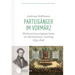 Parteiganger Im Vormarz: Weltanschauungsparteien Im Sachsischen Landtag 1833-1848