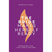 The Bride Makes Herself Ready: Updated Edition