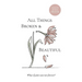 All Things Broken and Beautiful: What If Pain Was Not Forever