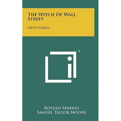 The Witch Of Wall Street: Hetty Green