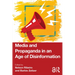 Media and Propaganda in an Age of Disinformation