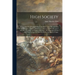 High Society: Advice as to Social Campaigning, and Hints on the Management of Dowagers, Dinners, Debutantes, Dances, and the Thousan