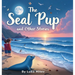 The Seal Pup and The Other Stories