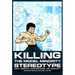 Killing the Model Minority Stereotype: Asian American Counterstories and Complicity