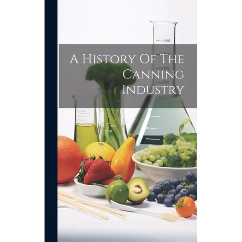 A History Of The Canning Industry