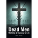 Dead Men Walking a Stairway to Life