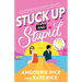 Stuck Up and Stupid