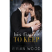 His Fiancé To Keep: A Billionaire Fake Fiancé Romance