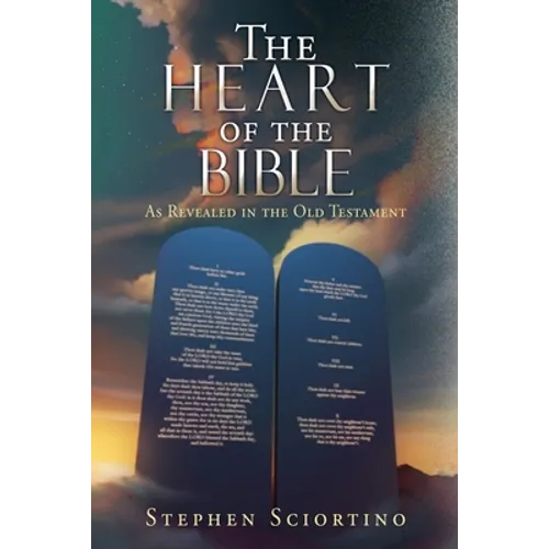 The Heart of the Bible: As Revealed in the Old Testament
