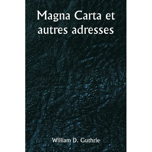 Magna Carta et autres adresses - Paperback