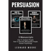 Persuasion: 3 Manuscripts - How To Analyze People, How To Secretly Manipulate People, Human Psychology