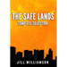 The Safe Lands Complete Collection: Contains Captives, Outcasts, and Rebels