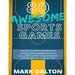 80 Awesome Sports Games: The Epic Teacher Handbook of 80 Indoor and Outdoor Physical Education Games for Elementary and High School Kids