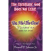 The Christians' God Does Not Exist! Yes, He/She Does!: It Is matter that does not exist!
