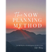 The Now Planning Method: The Daily Blueprint to Win With Intention, Attention & Action.
