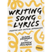 Writing Song Lyrics: A Creative and Critical Approach