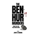 The Ben-Hur Murders: Inside the 1925 Hollywood Games [A Novel]