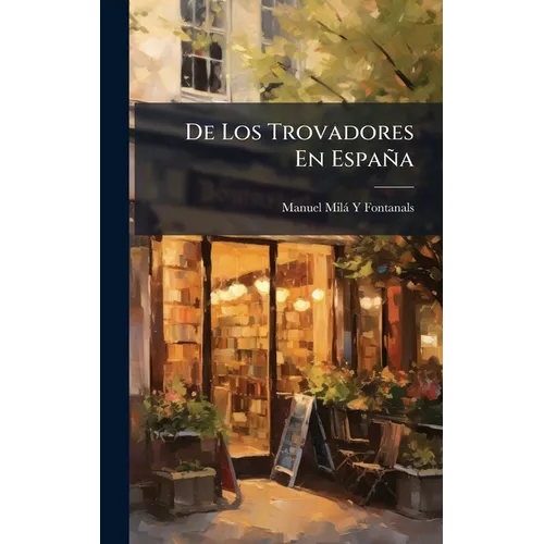 De Los Trovadores En España