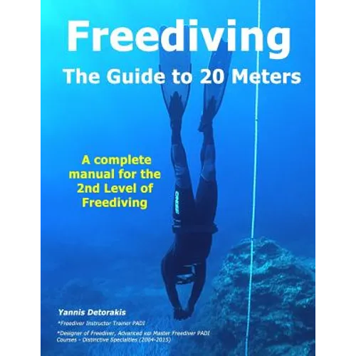 FREEDIVING - The Guide to 20 Meters: A Complete Manual for the 2nd Level of Free Diving