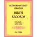 Bedford County, Virginia Birth Records Volume 1, 1853-1856