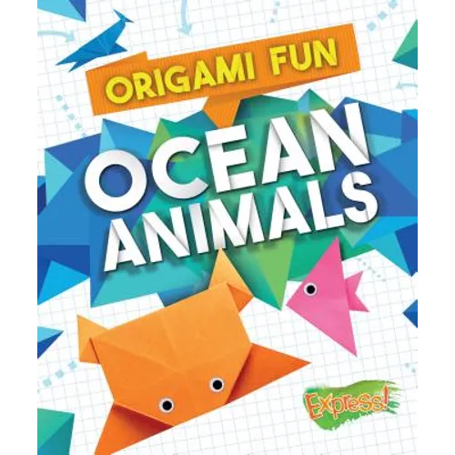 Origami Fun: Ocean Animals