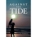 Against the Tide