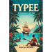 Typee A Romance Of The South Seas