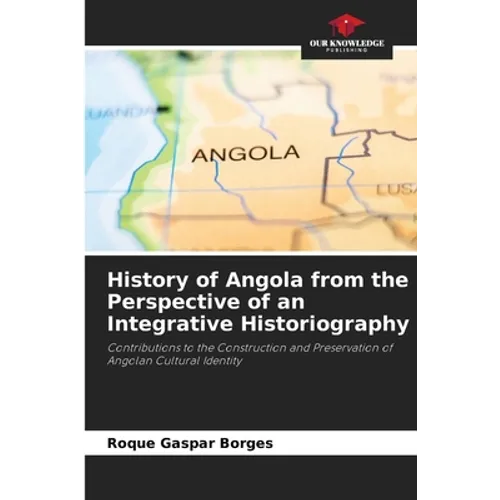 History of Angola from the Perspective of an Integrative Historiography