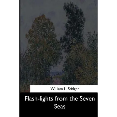 Flash-lights from the Seven Seas