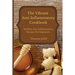 The Vibrant Anti-Inflammatory Cookbook: Healthy Anti-Inflammatory Recipes For beginners