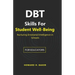 DBT Skills for Student Well-Being: Nurturing Emotional Intelligence in Schools