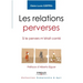 Les relations perverses: Si le pervers m'était conté - Préface d'Alberto Eiguer